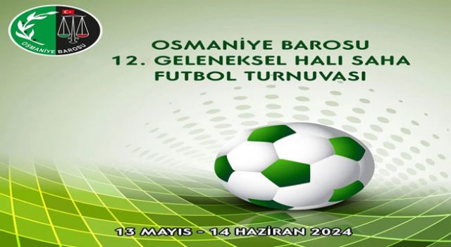 Osmaniye Barosu, Geleneksel Halı Saha Futbol Turnuvasını Duyurdu
