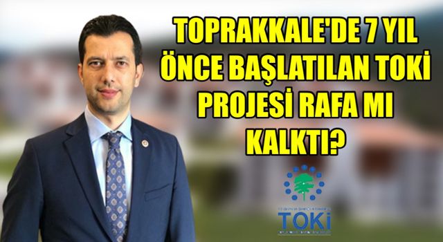 Toprakkale'de 7 Yıl Önce Başlatılan Toki Projesi Rafa Mı Kalktı?