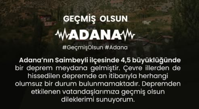Adana'daki Depreme Vali Yılmaz'dan Geçmiş Olsun Mesajı