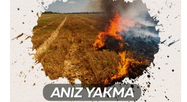 Osmaniye Tarım İl Müdürlüğü’nden anız yangını uyarısı