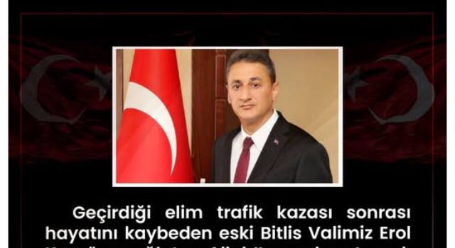 Vali Yılmaz’dan Eski Vali Karaömeroğlu İçin Taziye Mesajı