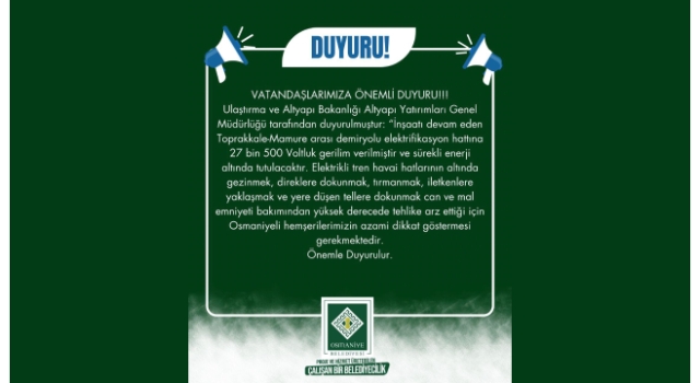 Osmaniye’liler Dikkat: Demiryolu Hattına Elektirik Verildi