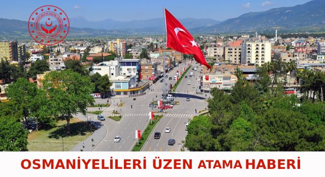 Osmaniyeli Vatandaşlara Kötü Haber: Atama İddiası Asılsız