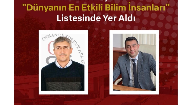 OKÜ’den iki akademisyen dünyaca ünlü listede yer aldı