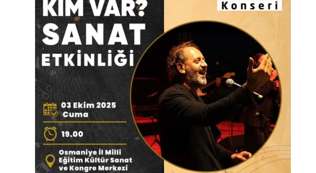 Milletvekili ve Sanatçı Yücel Arzen Osmaniye’de Konser Verecek
