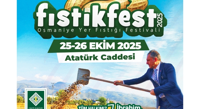 Osmaniye’de Yer Fıstığı Şöleni: Fıstıkfest 2025 Başlıyor