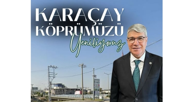 Karaçay Köprüsü Yenileniyor: İhale 4 Aralık’ta Yapılacak