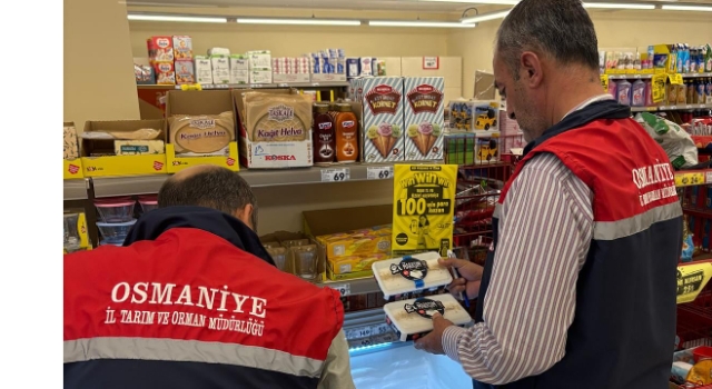 Osmaniye’de gıda güvenliği için sıkı denetim