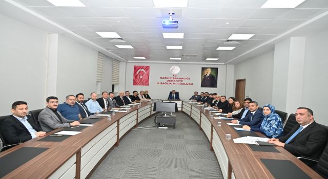 Osmaniye’de Sağlık Hizmetleri Masaya Yatırıldı