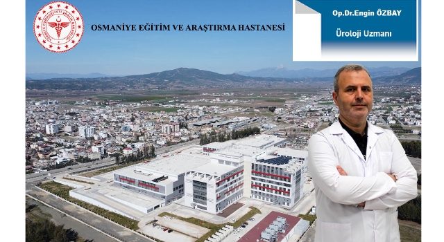 Osmaniye’de yeni Üroloji Uzmanı göreve başladı