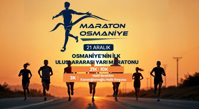 Uluslararası Osmaniye Yarı Maratonunun Lansmanı 7 Aralık’ta Tanıtılacak