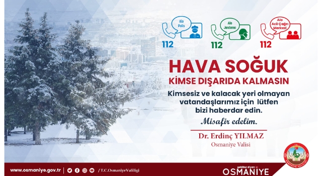 Vali Erdinç Yılmaz’dan Anlamlı Çağrı: Kimse Soğukta Kalmasın