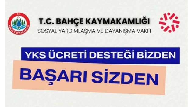 Bahçe Kaymakamlığı’ndan Öğrencilere YKS Sınav Ücreti Desteği