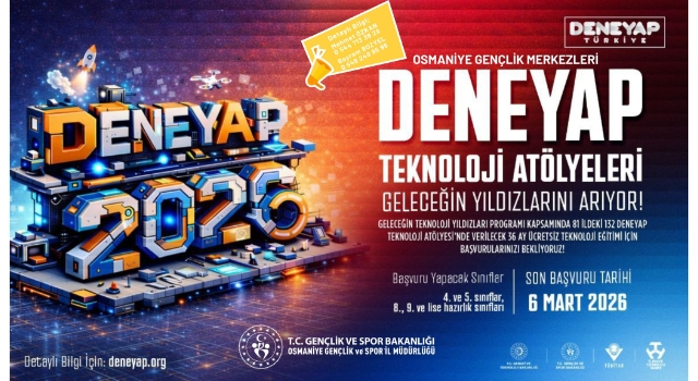 Osmaniye'de DENEYAP Türkiye 2026 Başvuruları Başladı