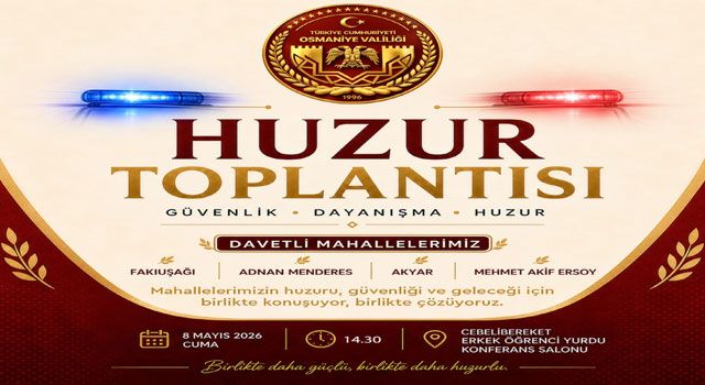 Osmaniye’de “Huzur Toplantıları” başlıyor