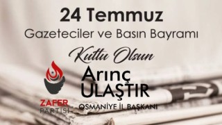 Zafer Partili Arınç Ulaştır'dan 24 Temmuz Mesajı