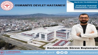 Osmaniye Devlet Hastanesi Uzman Kadrosunu Güçlendiriyor