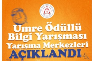 Umre Ödüllü Bilgi Yarışması Merkezleri Belli Oldu