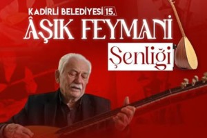 Osmaniye Kadirli’de 15. Âşık Feymani Şenliği’ne Davet