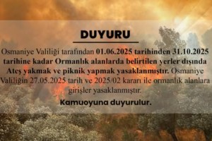 Osmaniye'de 31 Ekim'e Kadar Ormana Giriş ve Pikniğe Yasak