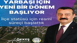 Yarbaşı İlçe Olmak İçin Resmen Başvurdu