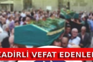 Kadirli Vefat Edenler: 26 Temmuz 2025