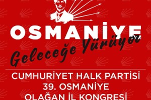CHP Osmaniye Teşkilatı 18 Ekim’de Sandık Başına Gidiyor