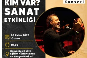 Milletvekili ve Sanatçı Yücel Arzen Osmaniye’de Konser Verecek