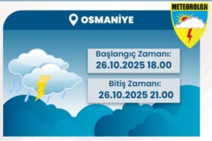 Osmaniye’de Sumbas ve Kadirli için sağanak uyarısı