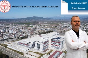 Osmaniye’de yeni Üroloji Uzmanı göreve başladı