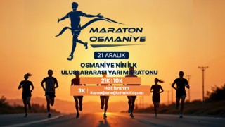Uluslararası Osmaniye Yarı Maratonunun Lansmanı 7 Aralık’ta Tanıtılacak