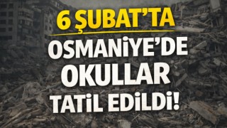 Osmaniye 6 Şubat’ta Okullar Tatil mi? Milli Eğitimden Flaş Açıklama