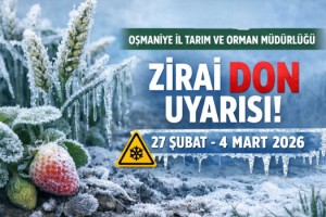 Osmaniye’de Çiftçilere Zirai Don Uyarısı: 4 Gün Sürecek